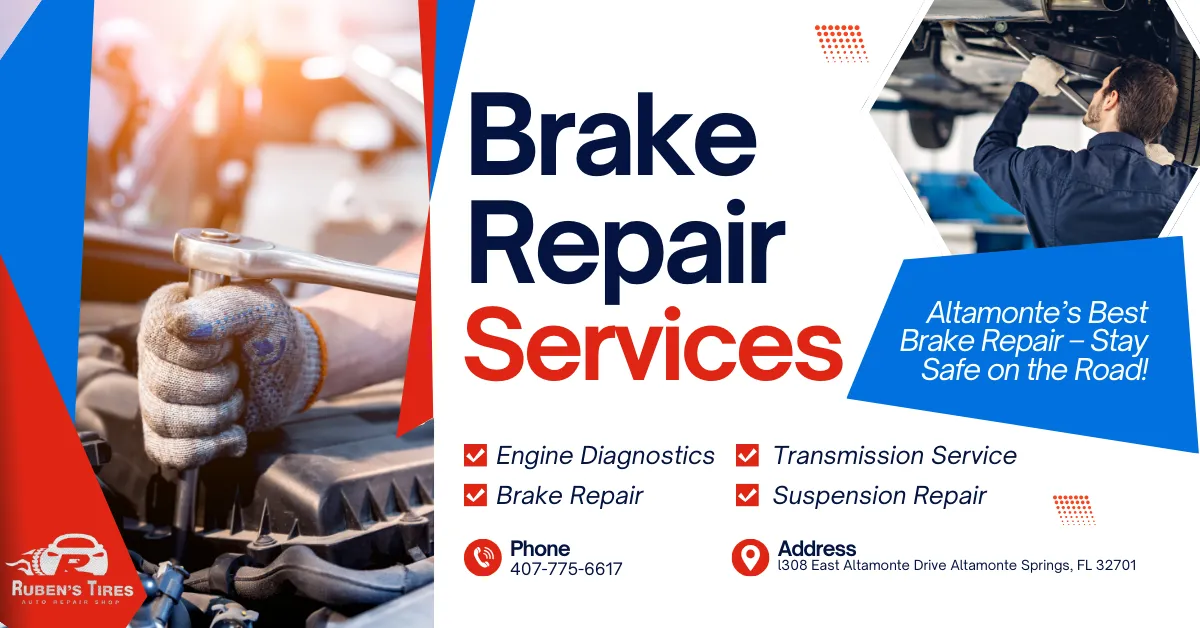 Brake Repair Services offered at Ruben's Tires in Altamonte Springs, highlighting expert engine diagnostics, transmission service, and brake repair.